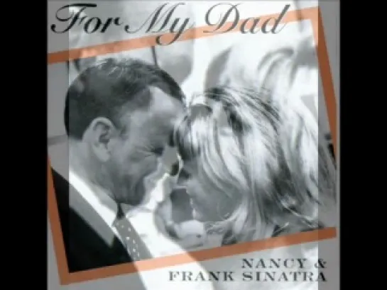 NANCY SINATRA - "IT'S FOR MY DAD"