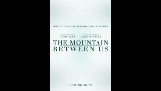 Между нами горы / The Mountain Between Us / Трейлер (Русский язык)