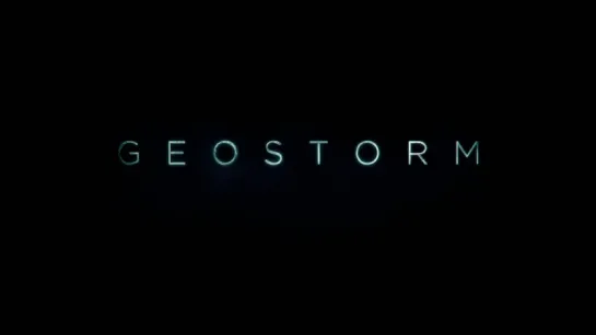 Геошторм / Geostorm / Тизер