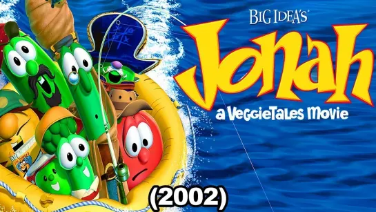 Jonah A Veggie Tales Movie 2002