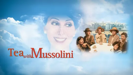 Tea With Mussolini 1999