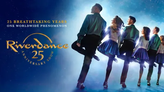 Riverdance. 25th Anniversary Show (2020)