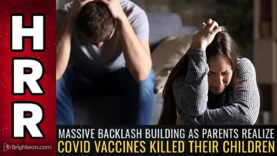 Massive BACKLASH building as parents realize covid vaccines KILLED THEIR CHILDREN