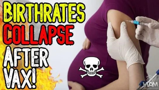 Birthrates COLLAPSE AFTER VAX - Globalists TARGET KIDS - This Is PURE EVIL!