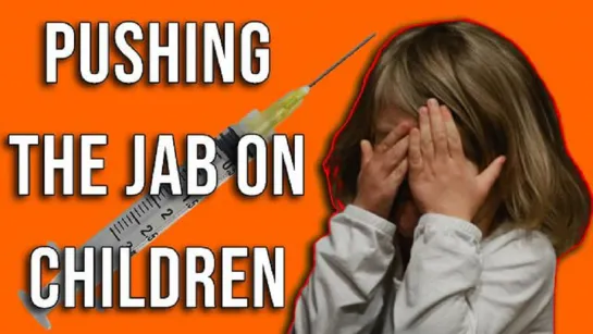 Why BigPharma MUST Push Jabs on Children