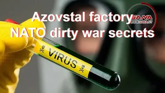 Azovstal factory - NATO dirty war secrets