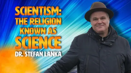 Scientism: The Religion Known As Science With Dr. Stefan Lanka