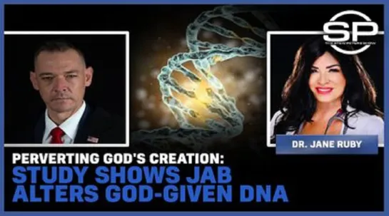 Perverting God's Creation: Study Shows Jab Alters God/Nature Given DNA