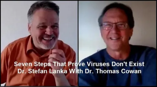 Seven Steps That Prove Viruses Don't Exist: Dr. Stefan Lanka With Dr. Thomas Cowan