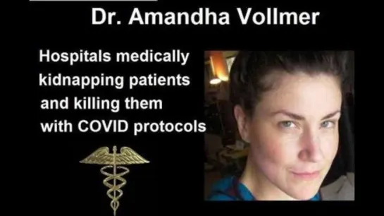 Dr. Amandha Dawn Vollmer - HOSPITALS MEDICALLY KILLING PATIENTS WITH COVID PROTOCOLS