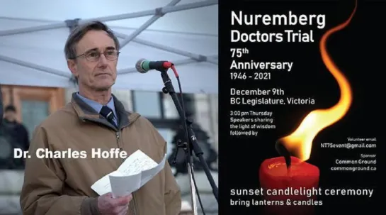 Dr. Charles Hoffe - 75th Anniversary of the Nuremberg Doctors Trial