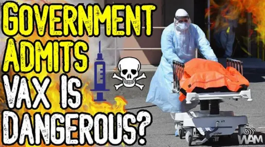 VAXXED ARE DYING! - Government ADMITS Jab Is DANGEROUS! - The Silence Is DEAFENING