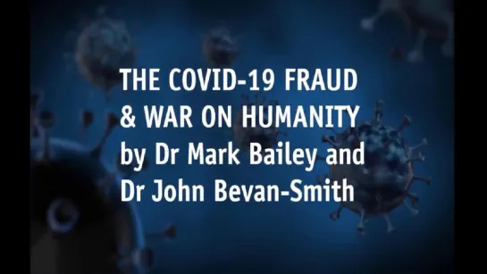 The COVID-19 Fraud  War On Humanity (Part 1)