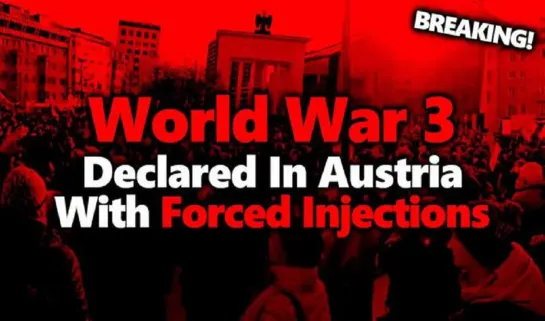 CRIMINAL CABAL AUSTRIAN GOVT DECLARES FORCED INJECTIONS! UNVACCINATED WILL BE JAILED!