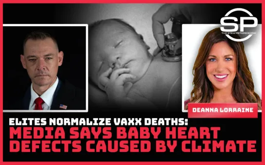 "Elites" Normalize Vaxx Deaths:Media Says Baby Heart Defects Caused By Climate - evil, sick in the head criminals!