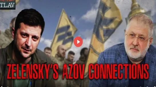 Zelenskys Azov Connections Kolomoisky And The World Stage