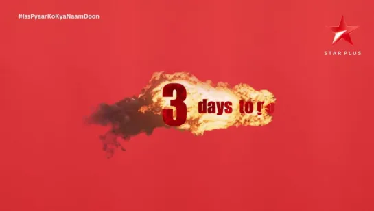 Iss Pyaar Ko Kya Naam Doon ¦ 3 Days To Go (HD 1080)