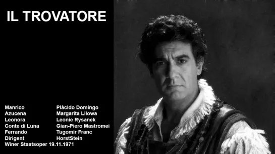 Il Trovatore - Plácido Domingo. Rysanek, Lilowa, Mastromei, Stein, Wien 1971