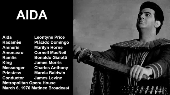 Aida - Plácido Domingo, Price, Horne, Macneil, Morris, James Levine, Met 1976