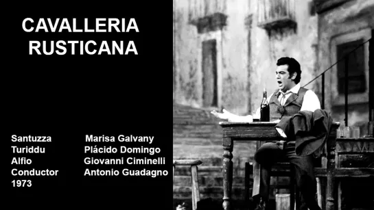 Cavalleria Rusticana - Plácido Domingo, Galvany, Ciminelli, Guadagno 1973