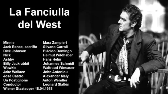 La Fanciulla del West - Plácido Domingo, Carroli, Zampieri, Slatkin, Vienne 1988