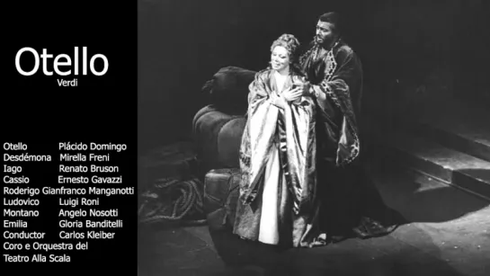 Otello Centenary - Plácido Domingo, Mirella Freni, Renato Bruson, Kleiber, Alla Scala 1987