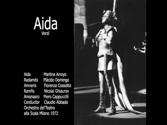 Aida - Plácido Domingo, Martina Arroyo,  Piero Cappuccilli, Fiorenza Cossotto, Ghiaurov, Abbado, Munich (Scala)1972