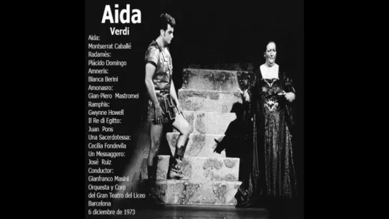 Aida - Plácido Domingo, Montserrat Caballé, Berini, Pons, Mastromei, Howell, Masini, Liceu 1973