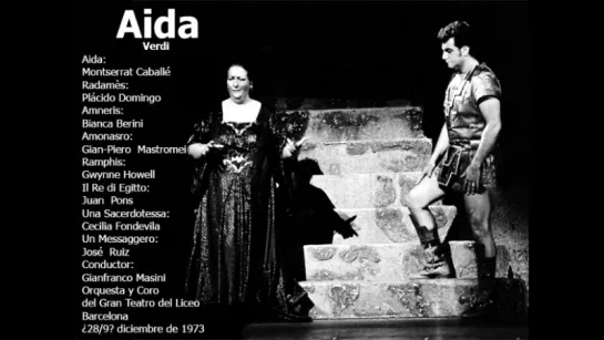 Aida - Plácido Domingo, Montserrat Caballé, Berini, Mastromei, Pons, Howell, Masini, Liceu 1973