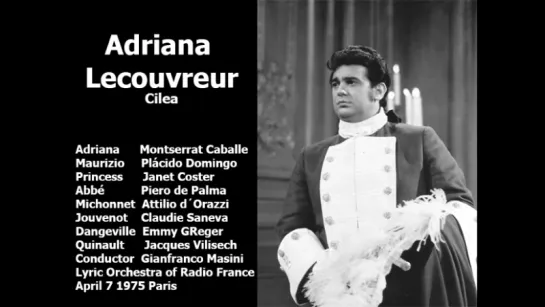 Adriana Lecouvreur - Plácido Domingo, Montserrat Caballé, De Palma, Coster, Masini, Paris 1975