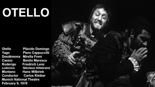 Otello - Plácido Domingo, Mirella Freni, Piero Cappuccilli, Carlos Kleiber Munich 1978