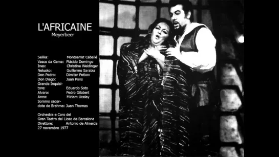 L´Africaine - Plácido Domingo, Montserrat Caballé, Petkov, Weindinger, Almeida Lice 1977