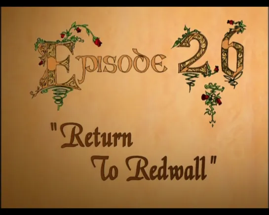 2x13(26).Рэдволл - Возвращение в Рэдволл / Return to Redwall