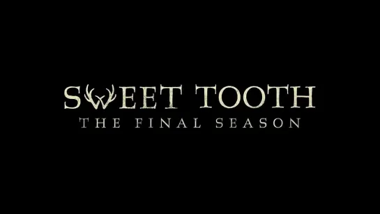 Sweet Tooth | Final Season | Official Teaser Trailer | Netflix