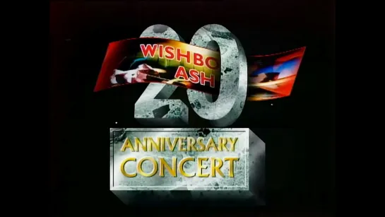 Wishbone Ash - '20th Anniversary. Live in Bristol' 1989