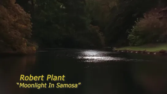 Robert Plant - Moonlight In Samosa 1982