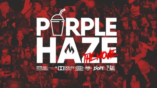 PURPLE HAZE  THE MOVIE ¦ By #BLAZETV