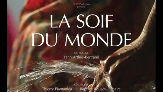 La soif du monde / Жажда мира