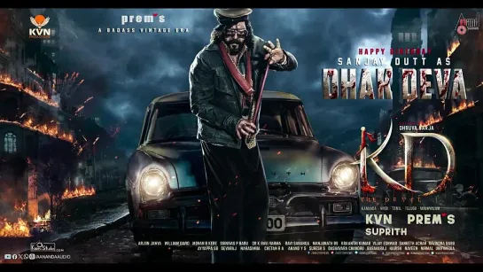 Sanjay Dutt as Dhak Deva _ KD - The Devil _ Kvn Productions _ Prems _ Dhruva Sarja _ AJ _ Suprith