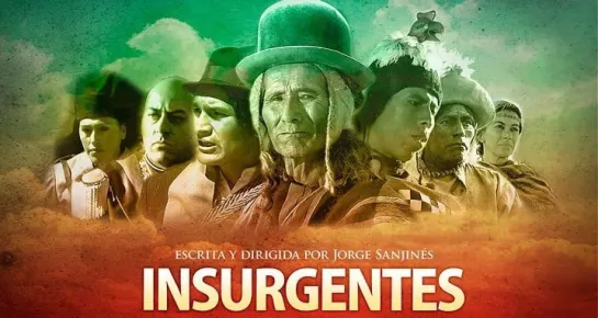 2012 - Jorge Sanjinés - Insurgentes - Lucas Achirico, Luis Aduviri, Carlos Araújo