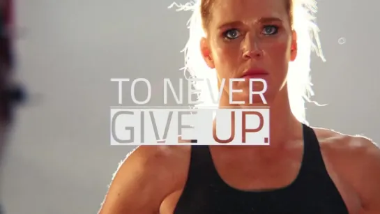 Holly Holm - Never Give Up