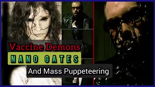 VACCINE DEMONS, NANO GATES & MASS PUPPETEERING (BY MITH CHRONICLER)