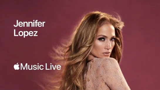 Jennifer Lopez   «Apple Music Live 2024»