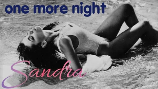 Sandra  «One More Night»