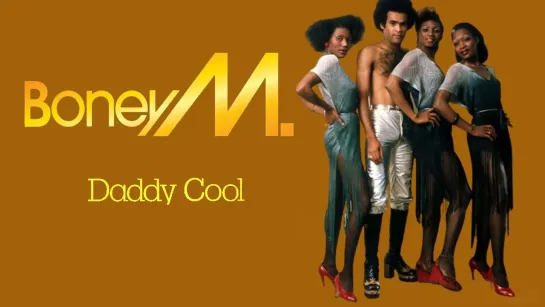 Boney M. «Daddy Cool»