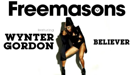 Freemasons feat. Wynter Gordon  «Believer»