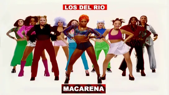 Los Del Río  «Macarena»