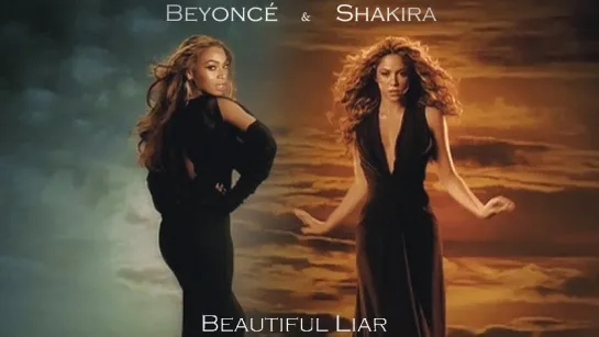 Beyoncé & Shakira   «Beautiful Liar»