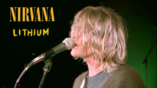 Nirvana  «Lithium»