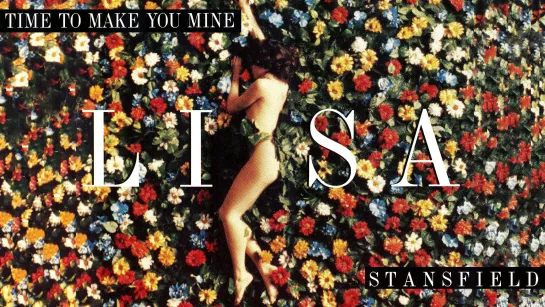 Lisa Stansfield  «Time To Make You Mine»